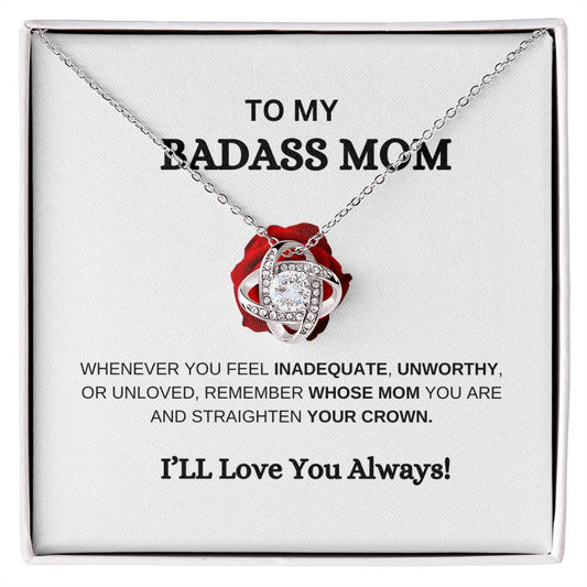 To My Badass Mom Love Knot  Necklace / Valentine's Gift/ Birthday Gift / Mother's Day Gift